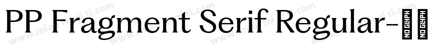 PP Fragment Serif Regular字体转换